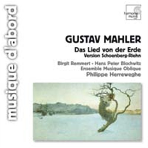 Mahler / Ensemble Musique Oblique / Herreweghe - Das Lied Von Der Erde - Musik - HARMONIA MUNDI - 0794881805228 - 15. maj 2006