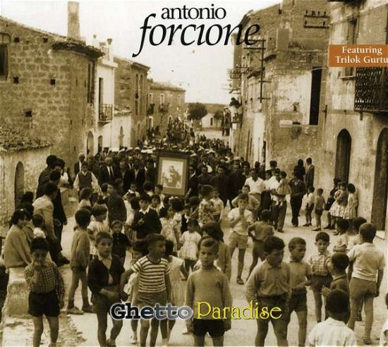 Cover for Antonio Forcione · Ghetto Paradise (CD) (2011)
