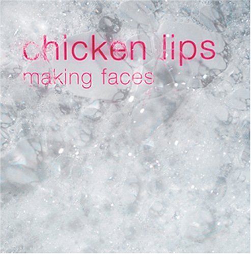 Cover for Chicken Lips · Making Faces (CD) (2017)