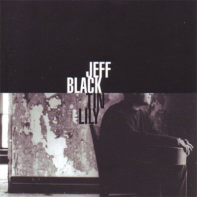 Cover for Black Jeff · Tin Lily (CD) (2005)