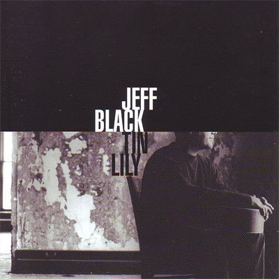 Black Jeff · Tin Lily (CD) (2005)