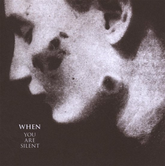 Cover for When · You Are Silent (CD) (2008)