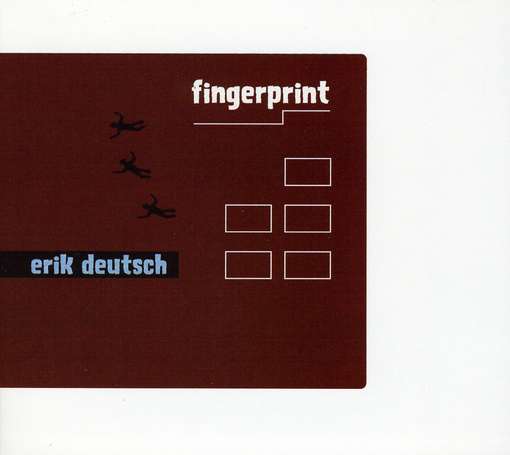 Cover for Erik Deutsch · Fingerprint (CD) [Digipack] (2007)