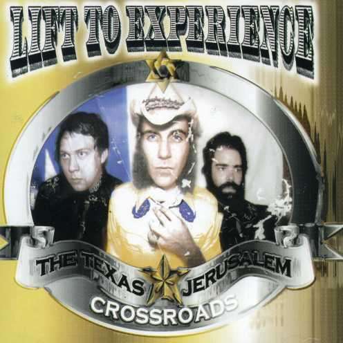 Cover for Lift to Experience · Texas-jerusalem Crossroads (CD) (2001)