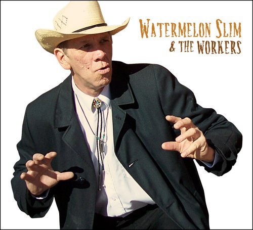 Cover for Watermelon Slim · And The Workers (CD) (2010)