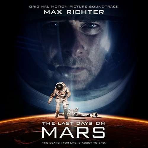 Last Days on Mars (Soundtrack) - Richter Max - Musiikki - Filmtrax - 0819376091228 - perjantai 29. huhtikuuta 2016
