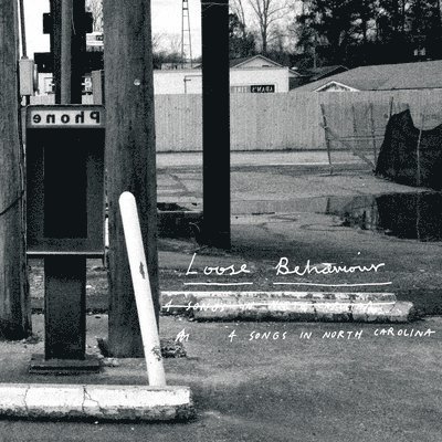 Cover for Loose Behaviour · 4 Songs in North Carolina (7&quot;) (2020)