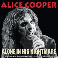 Cover for Alice Cooper · Alone In His Nightmare - Live  Broadcast 1976 (CD) (2012)