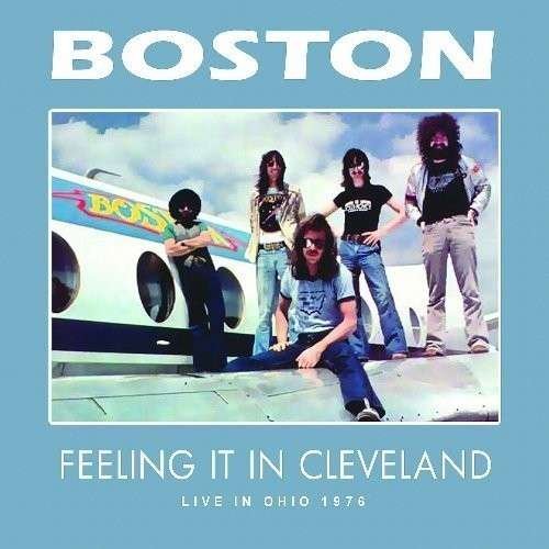Cover for Boston · Feeling It in Cleveland (CD) (2014)