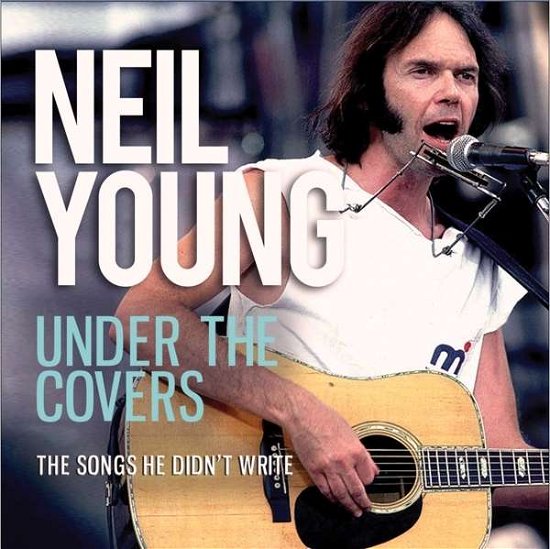 Under the Covers - Neil Young - Música - Leftfield Media - 0823564679228 - 1 de julio de 2016