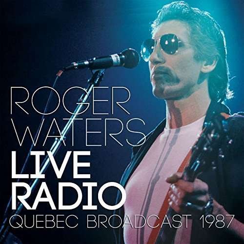 Cover for Roger Waters · Live Radio (CD) (2017)