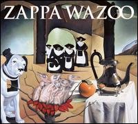 Cover for Frank Zappa · Wazoo (CD) (2017)