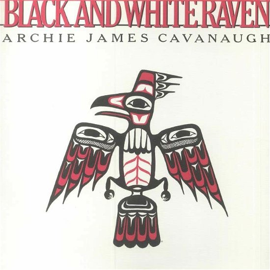 Cover for Archie James Cavanaugh · Black and White Raven (Ltd White Raven Vinyl) (LP) (2022)