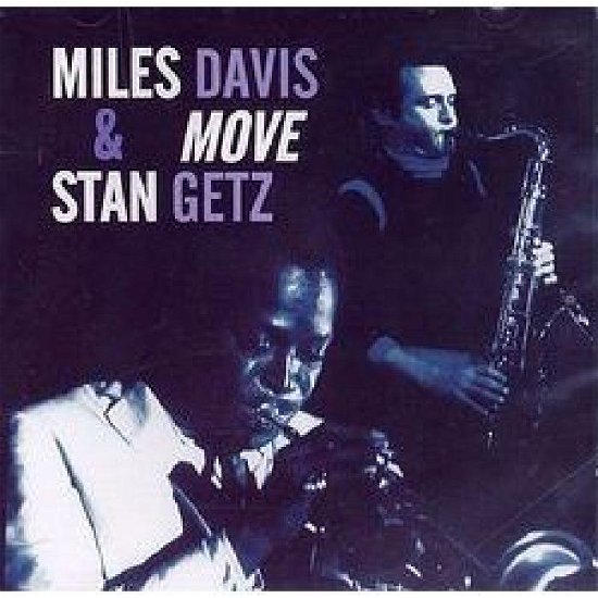 Move - Davis Miles & Getz Stan - Musik - DYNAMIC ENTERTAIMENT - 0827139204228 - 20 mars 2003