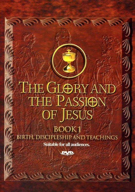 The Glory and the Passion of Jesus - Glory & the Passion of Jesus: Book 1 - Filmes -  - 0827250703228 - 