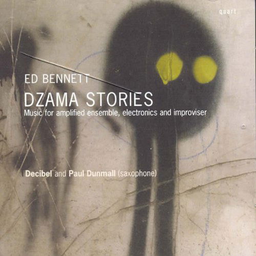 Dzama Stories  Music For Amplified Ensemble - Ed Bennett - Musiikki - QUARTZ MUSIC - 0880040208228 - tiistai 9. elokuuta 2011