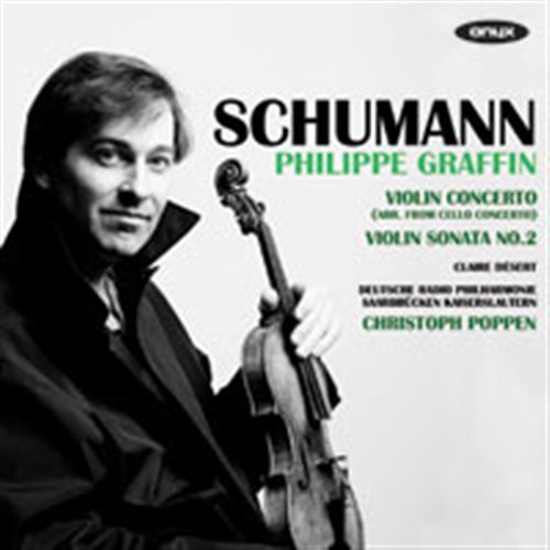 Cover for Philippe Graffin / Poppen · Schumann: Violin Concerto. Violin Sonata 2 / C Schumann: 3 Romances (CD) (2017)