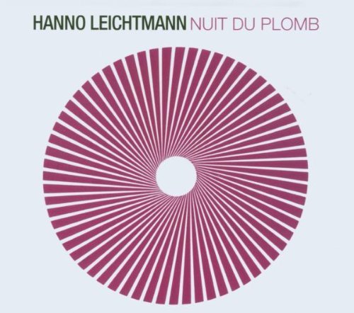 Nuit Du Plomb - Hanno Leichtmann - Music - UNIVERSAL MUSIC - 0880918075228 - October 17, 2006
