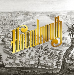 From The Hills Below The City - Houndmouth - Musiikki - ROUGH TRADE RECORDS - 0883870066228 - maanantai 3. kesäkuuta 2013