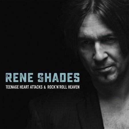 Cover for Rene Shades · Teenage Heart Attacks &amp; Rock'n'roll Heaven (CD) [Digipak] (2019)