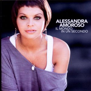 Cover for Alessandra Amoroso · Il Mondo In Un Secondo (CD)