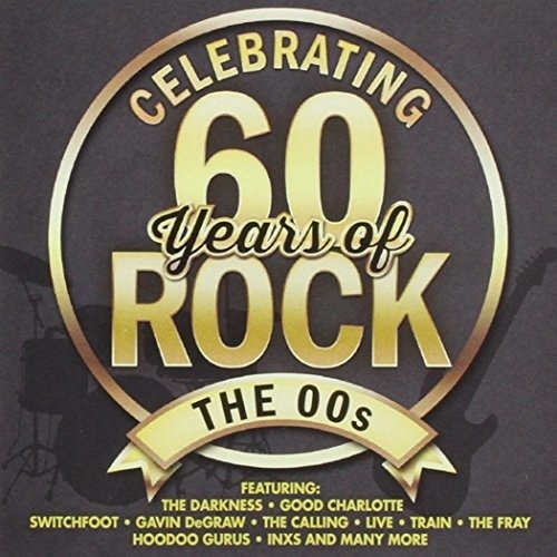 Celebrating 60 Years Of Rock - The 00s - V/A - Muziek - SONY MUSIC ENTERTAINMENT - 0888430948228 - 8 augustus 2014
