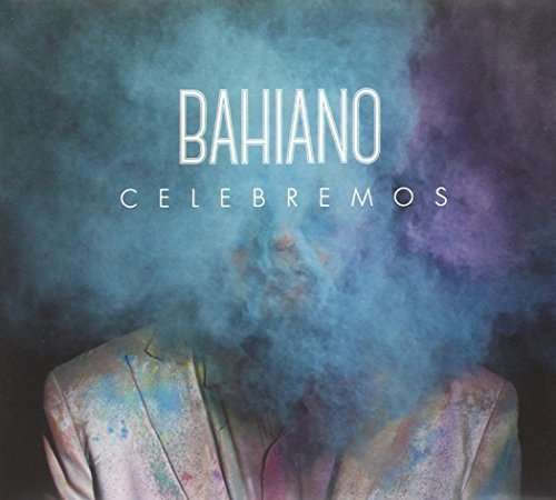 Celebremos - Bahiano - Música - SONY MUSIC INTL - 0888751571228 - 2 de octubre de 2015