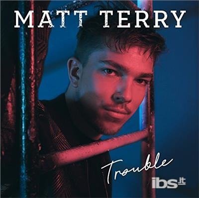 Cover for Matt Terry · Trouble (CD) (2017)