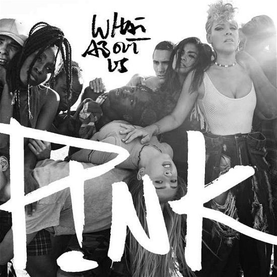 What About Us - Pink - Musikk - RCA - 0889854811228 - 8. november 2019