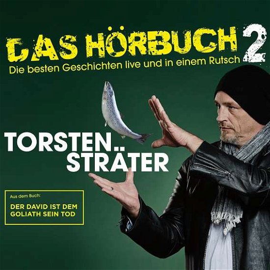 Torsten Sträter · Das Hörbuch 2 Live-der David Ist Dem Goliath Sei (CD) (2017)
