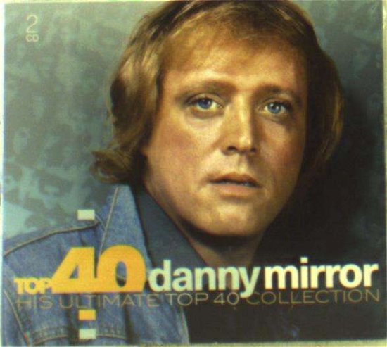 Top 40: Danny Mirror - Danny Mirror - Música - SONY MUSIC - 0889854840228 - 17 de janeiro de 2020