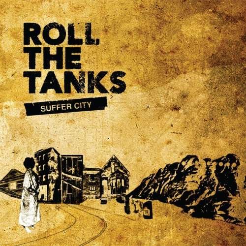 Cover for Roll The Tanks · Roll The Tanks - Suffer City [us Import] (CD)