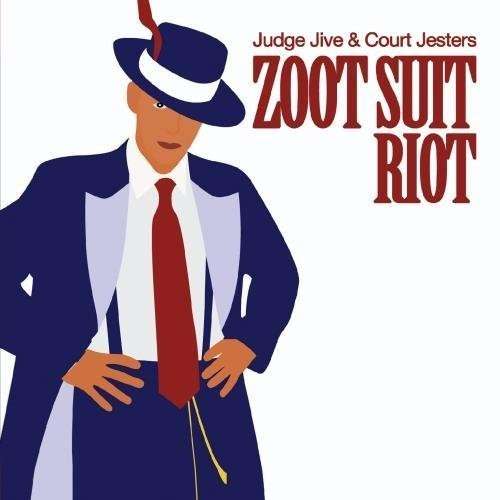 Cover for Judge Jive &amp; The Court Jesters · Zoot Suit Riot (CD) (2012)