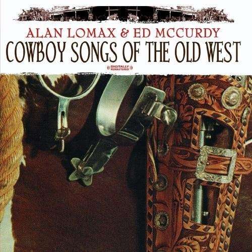 Cover for Alan Lomax · Cowboy Songs of the Old West (CD) (2012)