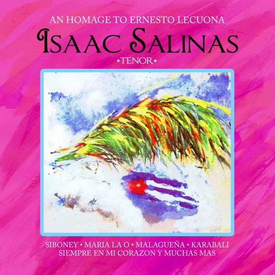 Cover for Isaac Salinas · An Homage To Ernesto Lecuona-Salinas,Isaac (CD) (2014)