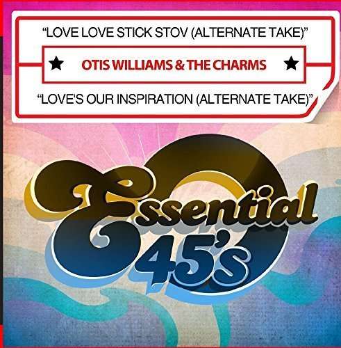 Cover for Williams,Otis &amp; The Charms · Love Love Stick Stov (Alternate Take) / Love'S Our (CD) (2015)