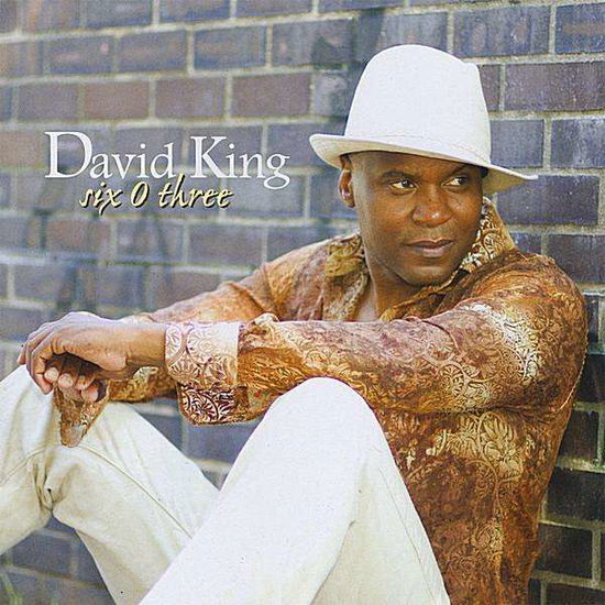 Cover for David King · Six 0 Three (CD) (2008)