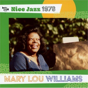 Nice Jazz 1978 - Mary Lou Williams - Musiikki - BLACK AND BLUE - 3448961100228 - perjantai 18. marraskuuta 2016