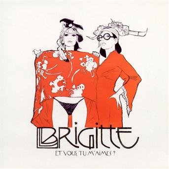 Cover for Brigitte · Et Vous, Tu M'aimes ? (CD) (2013)