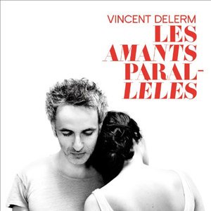 Cover for Vincent Delerm · Les Amants Parallele (CD) (2016)