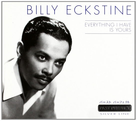 Everything I Have Is Yours - Billy Eckstine - Musiikki - SILVERLINE - 4011222057228 - perjantai 18. marraskuuta 2022