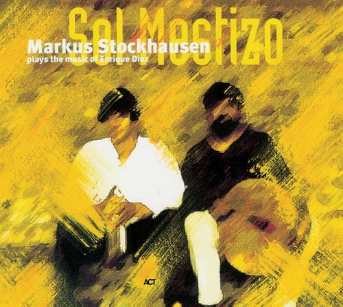 Cover for Stockhausen Markus · Sol Mestizo (CD) (2006)
