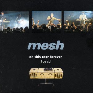 Mesh · On This Tour Forever (Live) (CD) [Live edition] (2000)