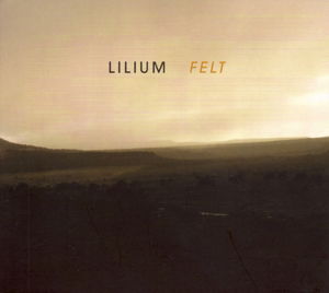 Cover for Lilium · Felt (CD) [Digipak] (2010)