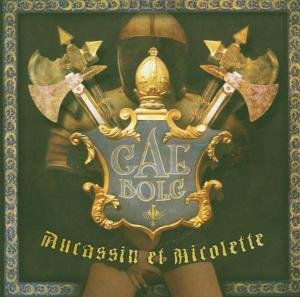 Aucassin et Nicolette - Gae Bolg - Muzyka - AUERBACH - 4039053301228 - 4 września 2006