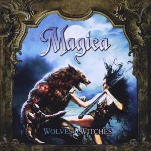 Wolves and Witches - Magica - Musik - AFM RECORDS - 4046661126228 - 1. december 2008