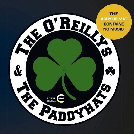 Paddyhats - Acrylic Mat - The O'Reillys And The Paddyhats - Merchandise - FDA /ACRYLIC MAT - 4250444186228 - October 14, 2022