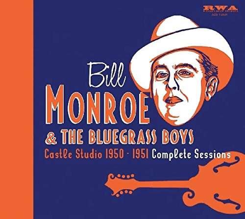 Castle Studio 1950-1951 - Bill Monroe - Musiikki - RICHARD WEIZE ARCHIVES - 4260072724228 - keskiviikko 19. joulukuuta 2018