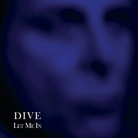 Let Me in - Dive - Muzyka - OUT OF LINE - 4260158839228 - 17 maja 2018