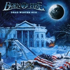 Cover for Born of Fire · Dead Winter Sun (CD) (2014)